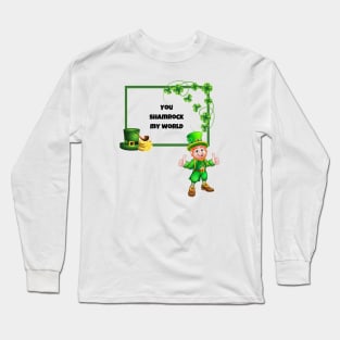 You Shamrock My World Long Sleeve T-Shirt